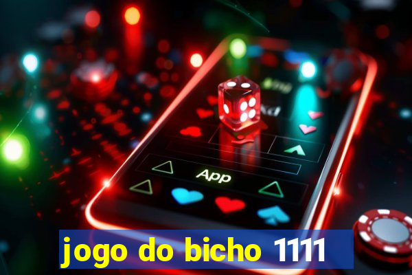 jogo do bicho 1111